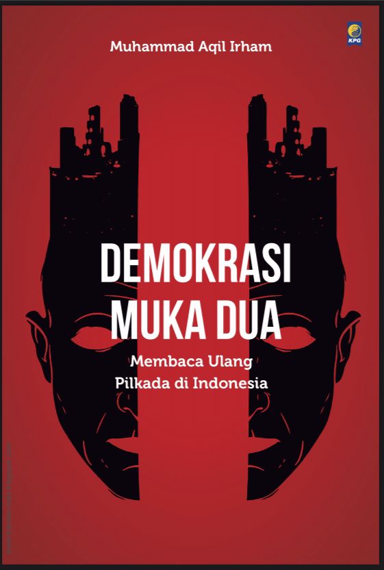 Demokrasi Muka Dua: Membaca Ulang Pilkada di Indonesia